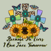 Because He Lives I Can Face Tomorrow Ladies Tee | Teevron