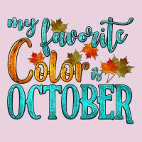 My Favorite Color Is October Ladies Tee | Teevron