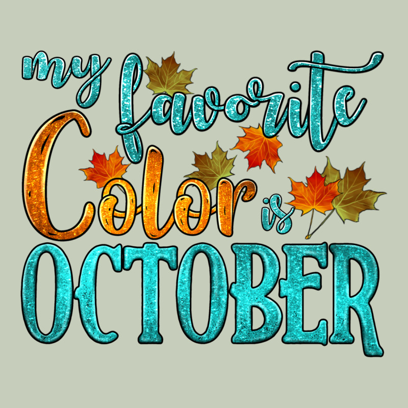 My Favorite Color Is October Ladies Tee by HRA Design Shop | Teevron