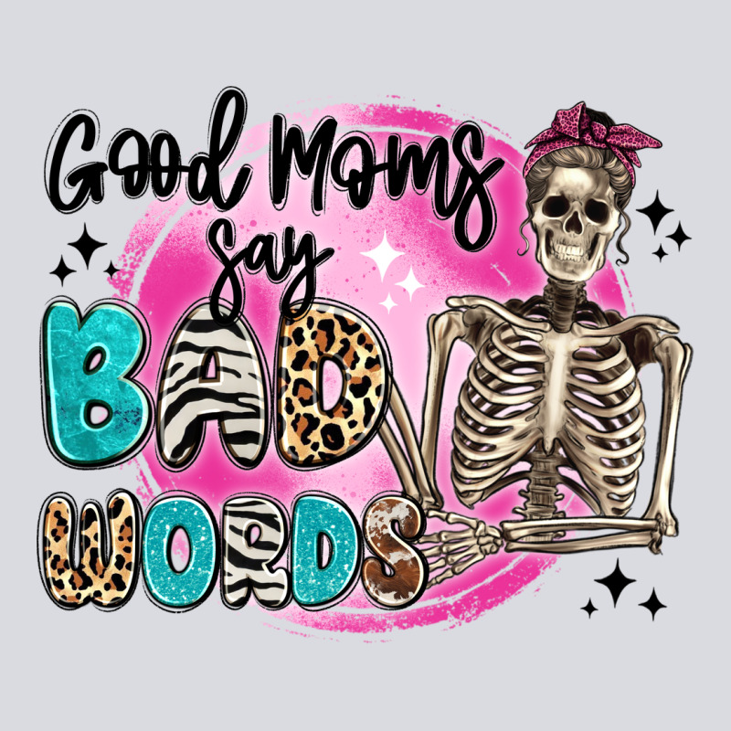 Good Moms Say Bad Words Zipper Hoodie by Artiststas | Teevron