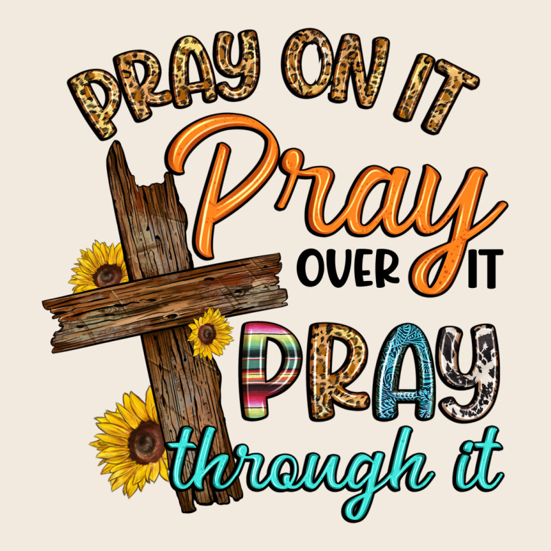 Pray On It Pray Over It Pray Through It Zipper Hoodie by Artiststas | Teevron