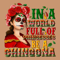 In A World Full Of Princesses Be A Chingona Heavyweight Hoodie | Teevron