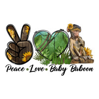 Peace Love Baby Baboon | Teevron