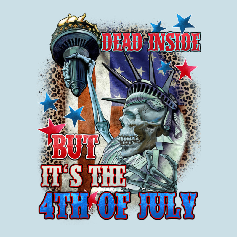 Dead Inside But It's The 4th Of July Ladies Tee by CowGirlArtShop | Teevron