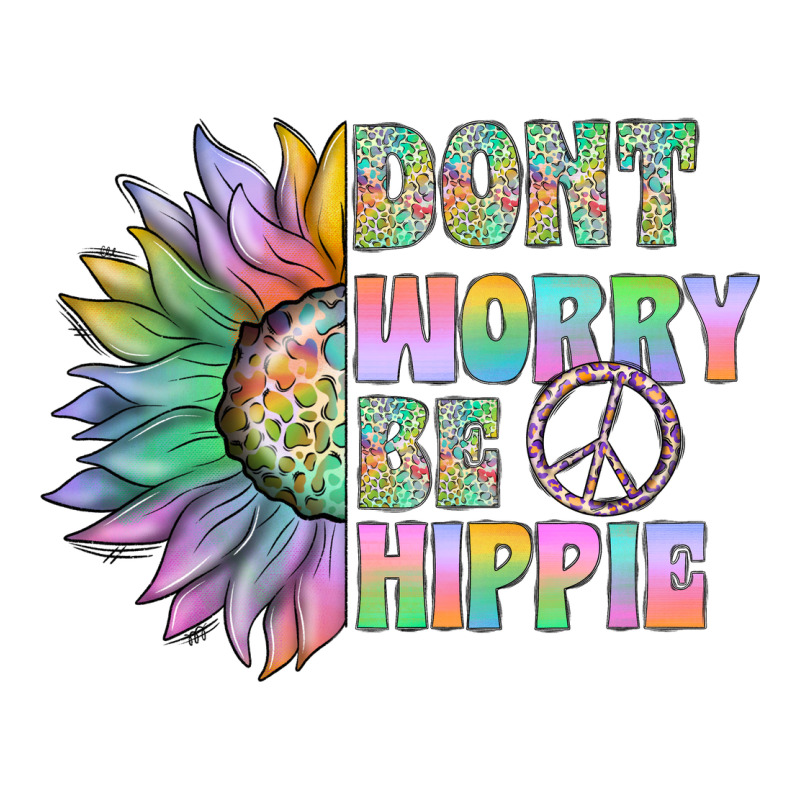 Don't Worry Be Hippie Ladies Tee by CowhideDigitalArt | Teevron