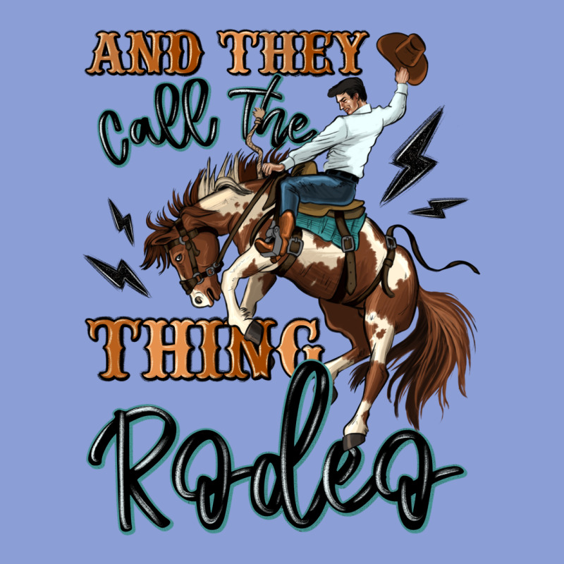 And They Call The Thing Rodeo Cowboy Long Sleeve Tee by MaliasSmallBusiness | Teevron