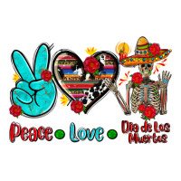 peace love dia de los muertos | Teevron