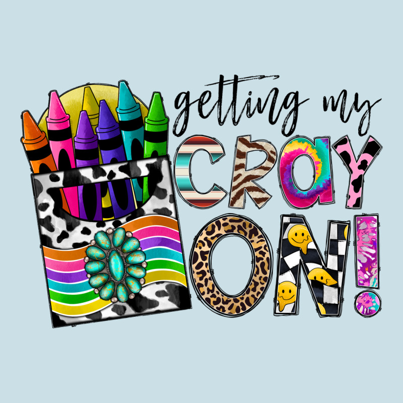Getting My Cray On Ladies Tee by CowhideDigitalArt | Teevron
