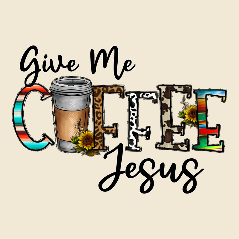 Give Me Coffee Jesus Premium Tee by CowhideDigitalArt | Teevron