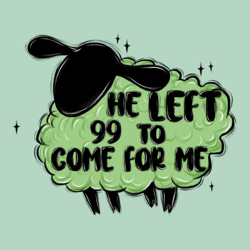 He Left The 99 To Come For Me Classic Tee by MaliasSmallBusiness | Teevron