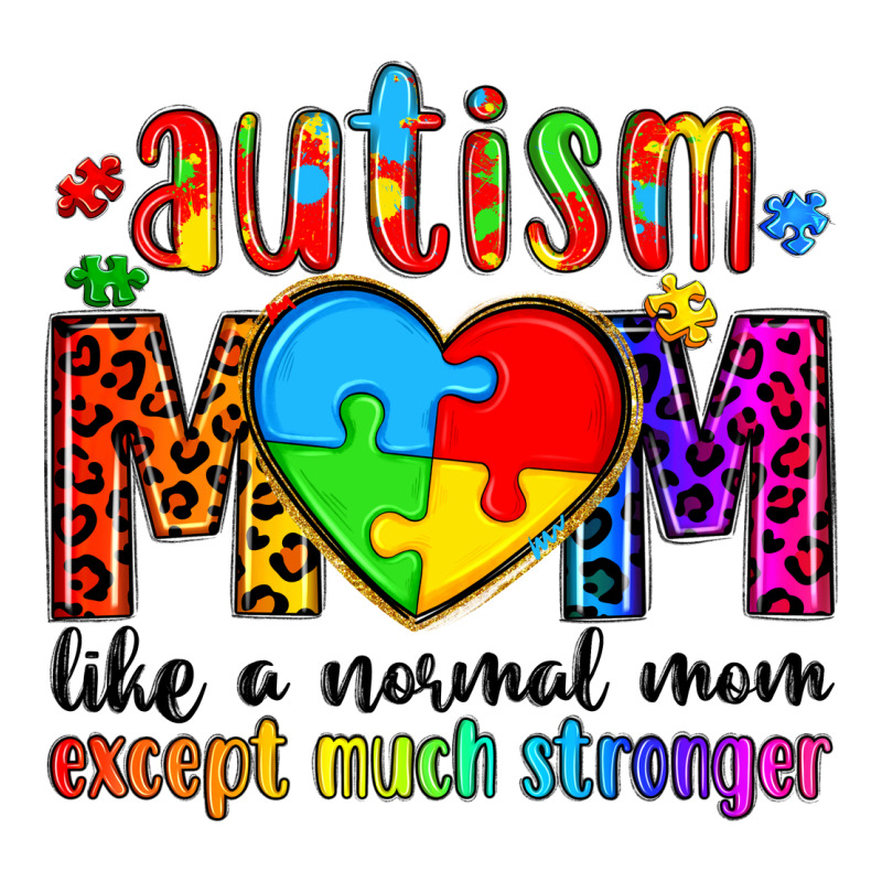 Autism Mom Like A Normal Mom Except Much Stronger Zipper Hoodie by Artiststas | Teevron