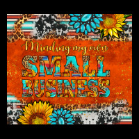 Minding My Own Small Business Premium Tee | Teevron