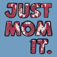 Just Mom It Urban Heavy Tee | Teevron