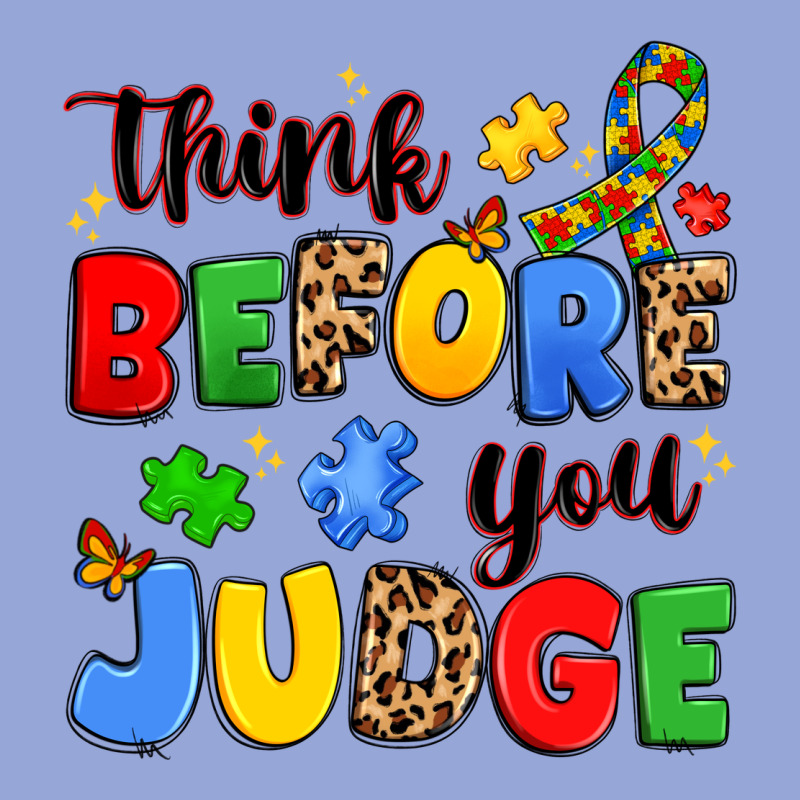 Think Before You Judge Classic Tee by JahusDesignShop | Teevron