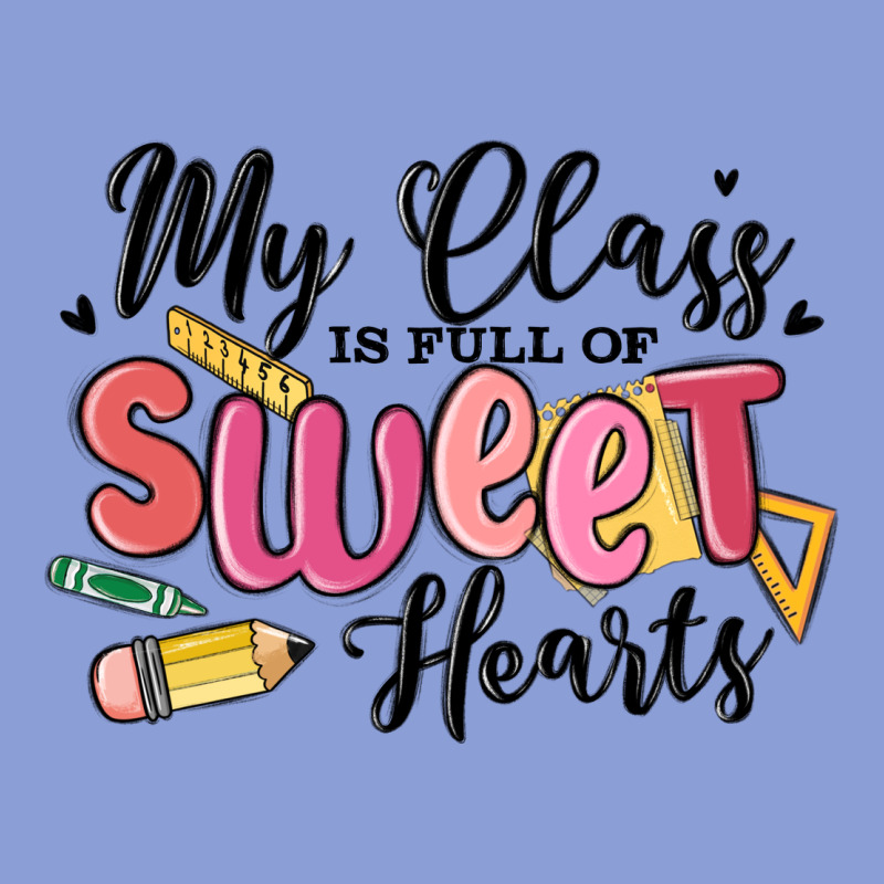 My Class Is Full Of Sweethearts Long Sleeve Tee by MaliasSmallBusiness | Teevron