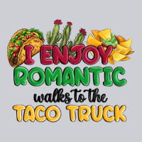 I Enjoy Romantic Walks To The Taco Truck Heavyweight Sweatshirt | Teevron