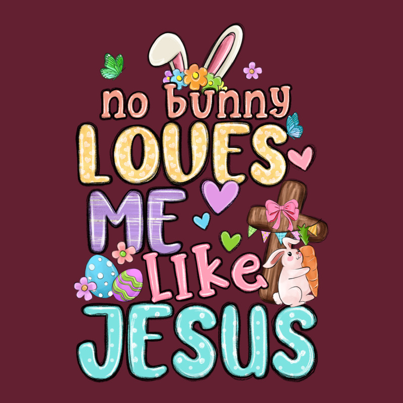No Bunny Loves Me Like Jesus Classic Tee by MaliasSmallBusiness | Teevron