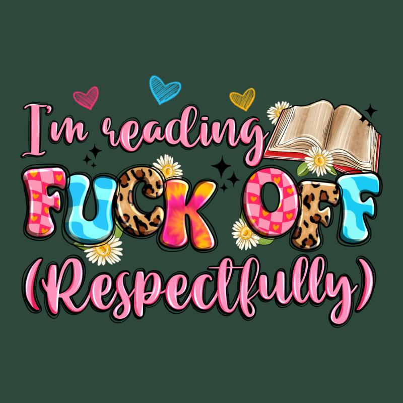 I'm Reading Fuck Off Respectfully Zipper Hoodie by Artiststas | Teevron
