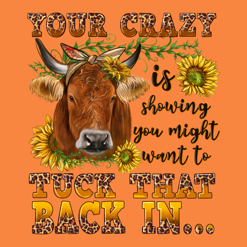 Your Crazy Is Showing Premium Sweatshirt by NancyCooperArtShop | Teevron