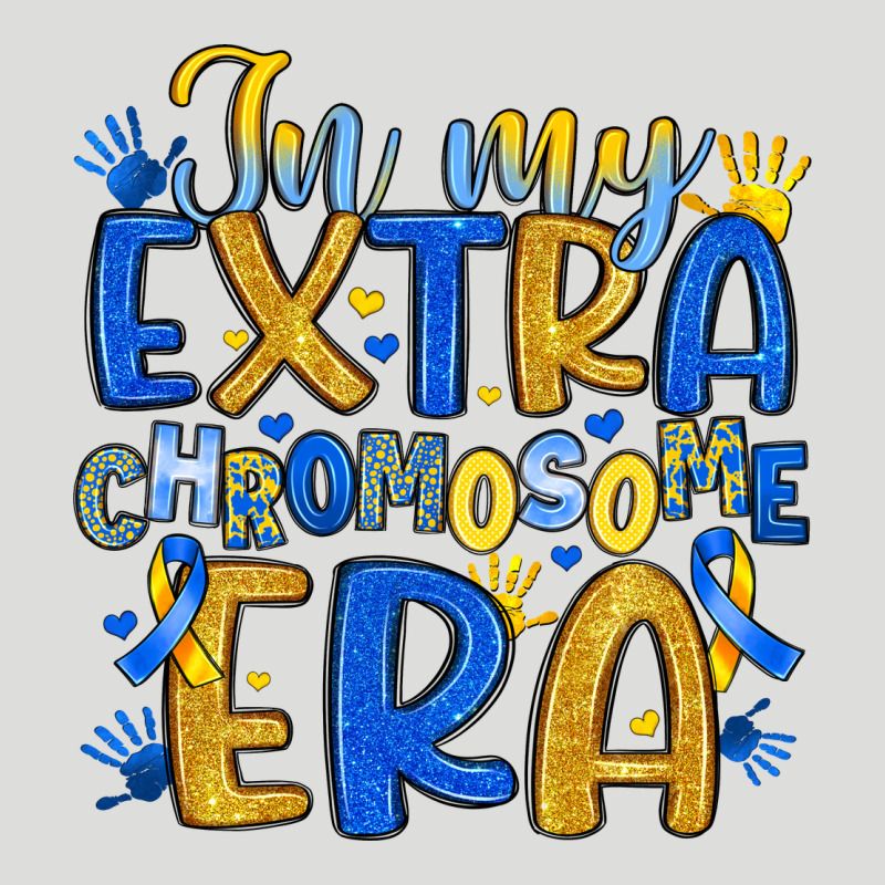 In My Extra Chromosome Era Zipper Hoodie by Artiststas | Teevron