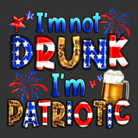 I'm not drunk I'm patriotic | Teevron