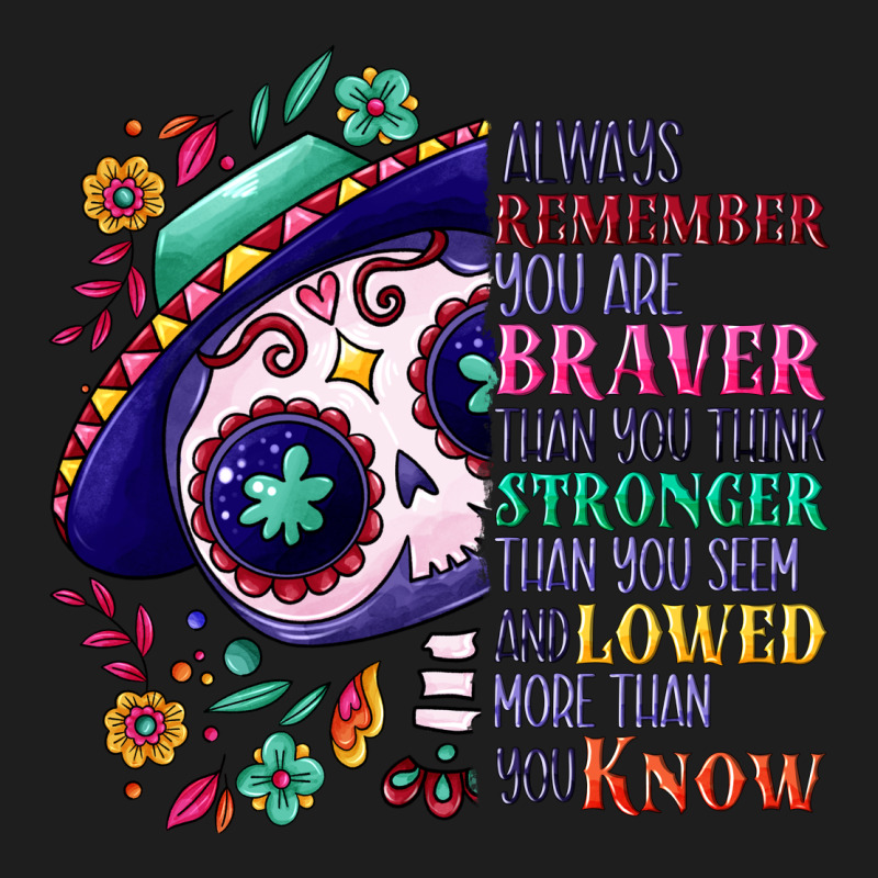 You Are Braver Than You Think Sugar Skull Heavyweight Hoodie by NancyCooperArtShop | Teevron