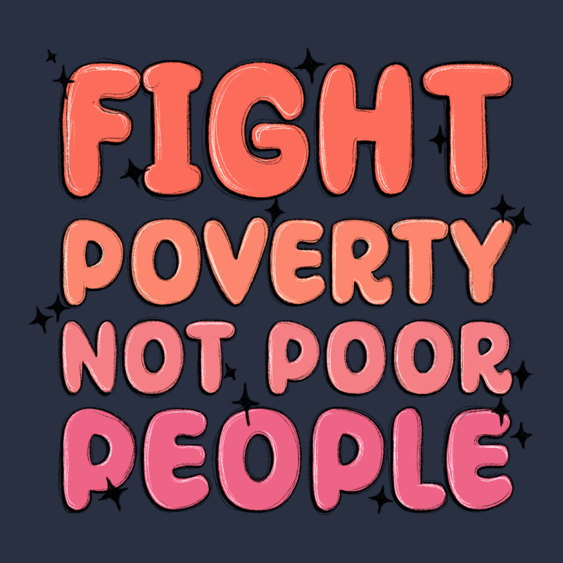 Fight Poverty Not Poor People Heavyweight Sweatshirt by MaliasSmallBusiness | Teevron