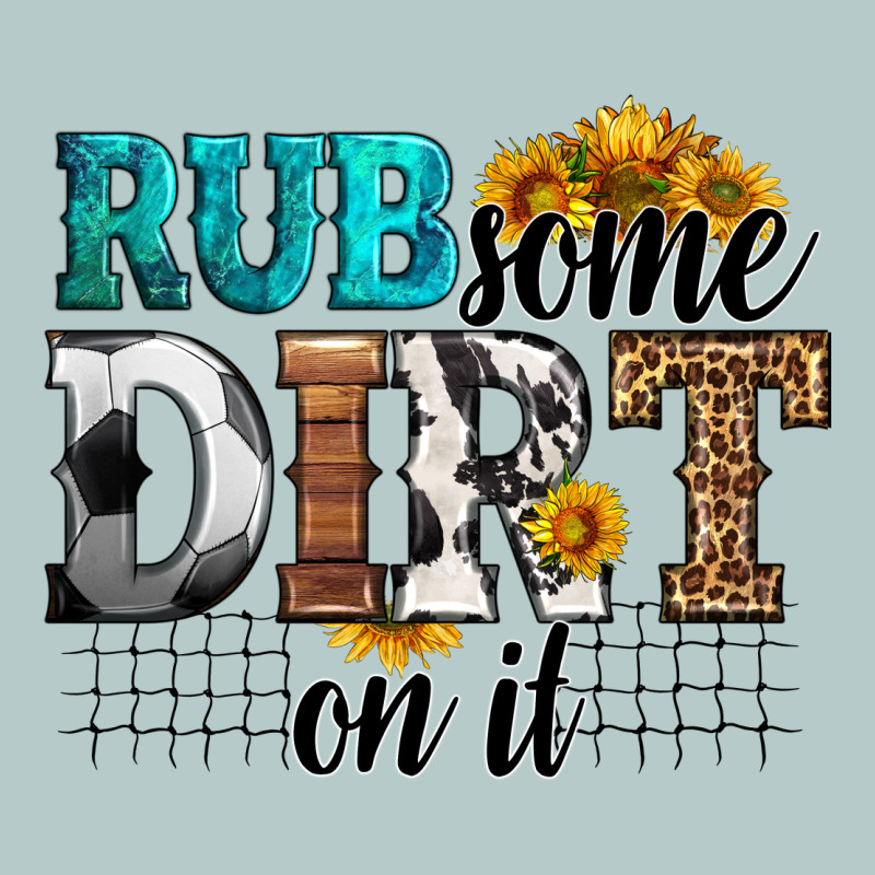 Rub Some Dirt On It Soccer Heavy Core Tee by HRA Design Shop | Teevron