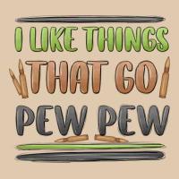 I Like Things That Go Pew Pew Heavyweight Sweatshirt | Teevron