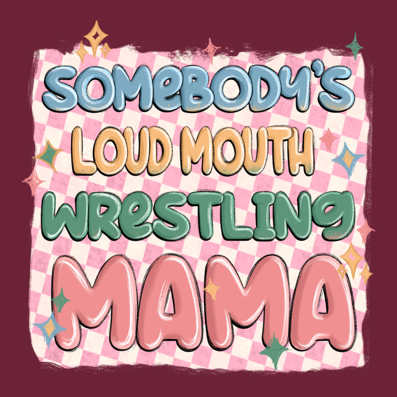 Somebody's Loud Mouth Wrestling Mama Long Sleeve Tee by MaliasSmallBusiness | Teevron
