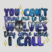You Cant Throw Me To The Wolves They Come When I C Zipper Hoodie | Teevron