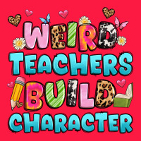 Weird Teachers Build Character Zipper Hoodie | Teevron
