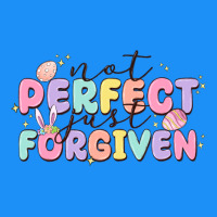 Not Perfect Just Forgiven Classic Tee | Teevron