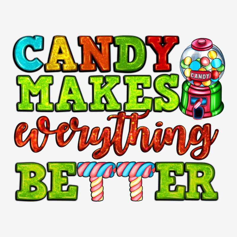 Candy Makes Everything Better Urban Heavy Tee by AdoDesignShop | Teevron