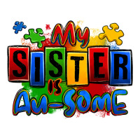 my sister is ausome autism | Teevron