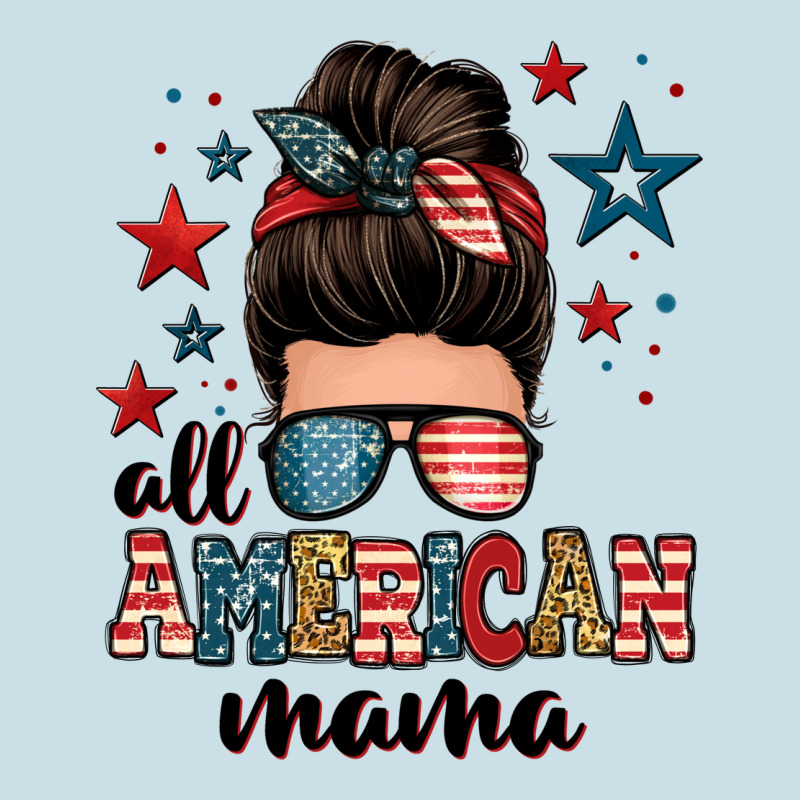 All American Mama Messy Bun Ladies Tee by Zillion Design Studio | Teevron