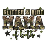 Glitter And Dirt Mama Of Both Ladies Tee | Teevron