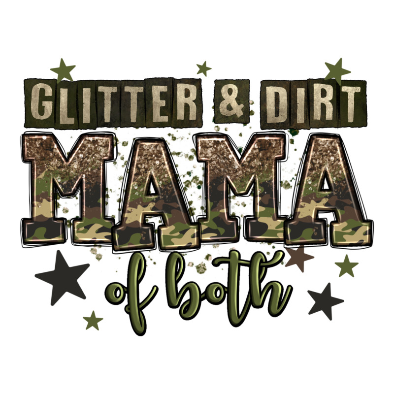 Glitter And Dirt Mama Of Both Ladies Tee by Zillion Design Studio | Teevron