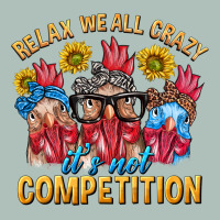 Relax We All Crazy It's Not Competition Heavyweight Hoodie | Teevron