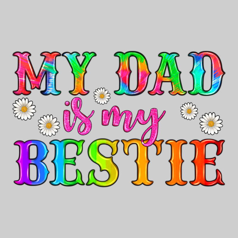 My Dad Is My Bestie Premium Tee by HRA Design Shop | Teevron
