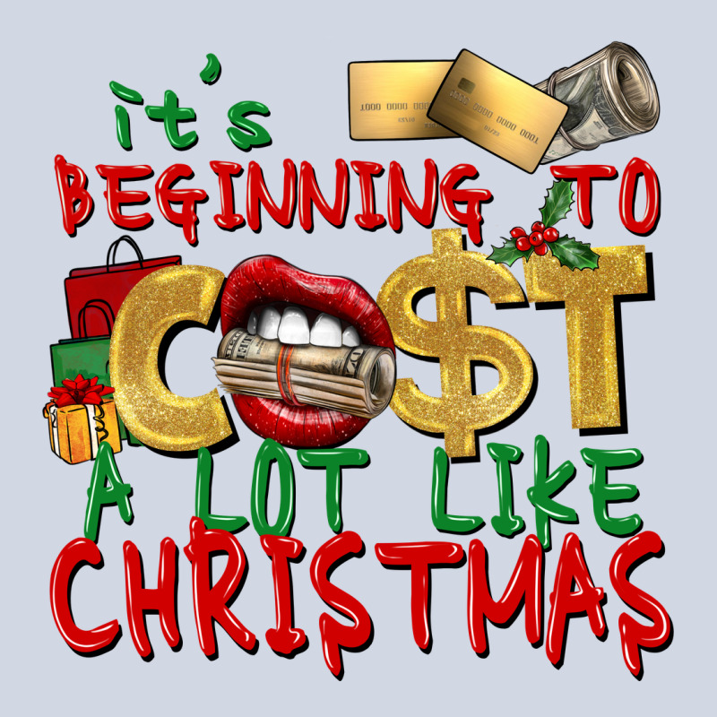 It's Beginning To Cost A Lot Like Christmas Premium Sweatshirt by NancyCooperArtShop | Teevron