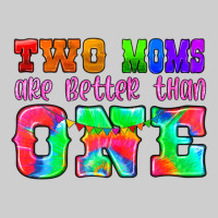 Two Moms Are Better Than One Premium Tee | Teevron