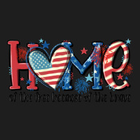 Home Of The Free Because Of The Brave Classic Tee | Teevron