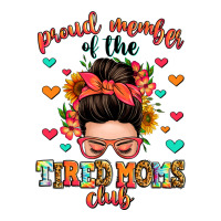 proud member of the tired moms club | Teevron