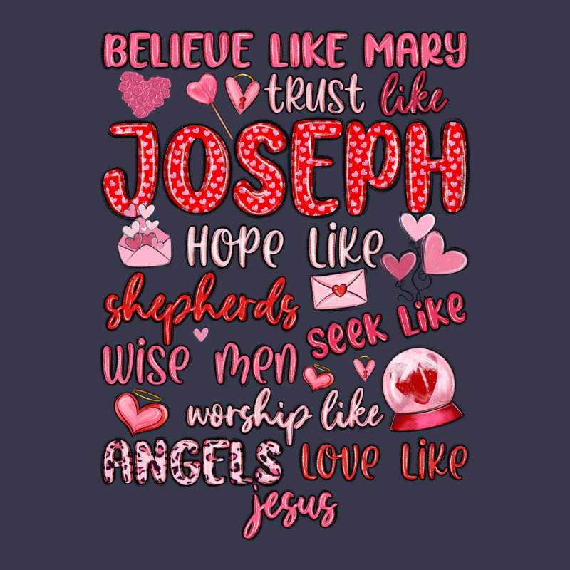 Believe Like Mary Trust Like Joseph Valentine S Da Long Sleeve Tee by MaliasSmallBusiness | Teevron