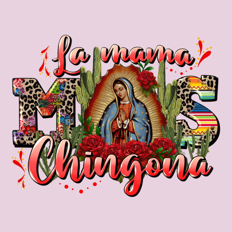 La Mama Mos Chingona Ladies Tee by CTS Tumbler Store | Teevron