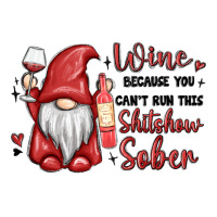 wine because you cant run this shitshow sober | Teevron