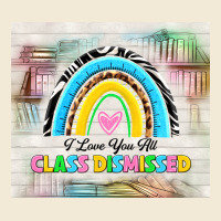 I Love You All Class Dismissed Premium Hoodie | Teevron