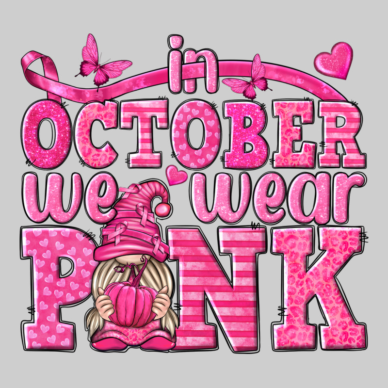 In October We Wear Pink With Gnome Premium Sweatshirt by texasbilliewilder | Teevron