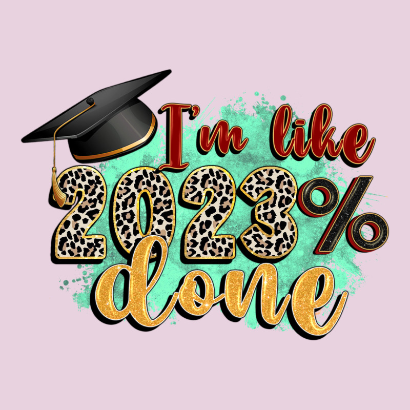 I'm 2023 Done Ladies Tee by Zillion Design Studio | Teevron